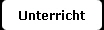 Unterricht