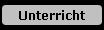 Unterricht